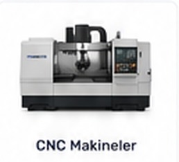 CNC Makineler