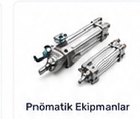 Pnömatik Ekipmanlar